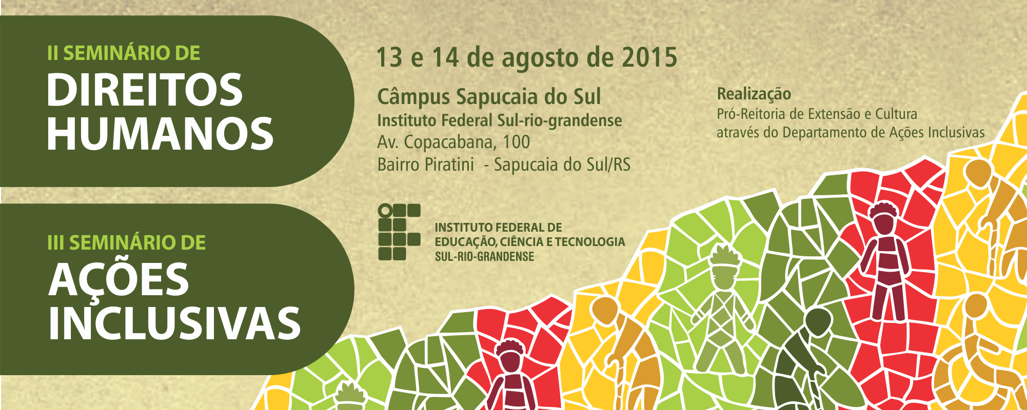 Cartaz em formato de retrato. Metade superior, com fundo bege. Da lateral esquerda, parte duas barras até a metade, tendo as bordas arredondadas, na cor verde. Na primeira - II Seminário de Direitos Humanos. Na seguinte - III Seminário de Ações Inclusivas. Ao lado, informações sobre local e inscrições. Na parte inferior, ladrilhos coloridos, nas cores verde, vermelho, amarelo e laranja. No interior dos mesmos, representações da diversidade humana – índios, negros, pessoas com deficiência. Abaixo, barra verde, com dados das instituições organizadoras.