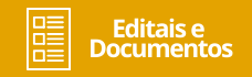 Editais e Documentos